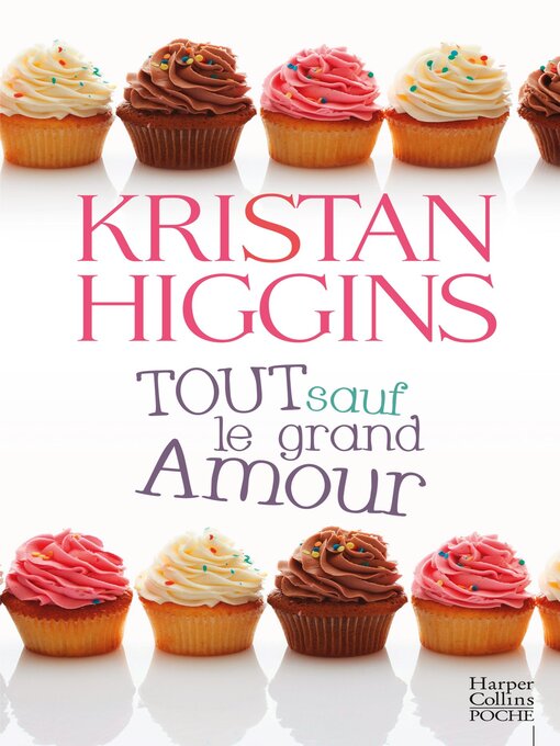 Title details for Tout sauf le grand amour by Kristan Higgins - Available